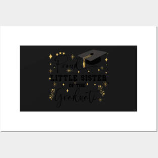 Proud Little Sister Of The Graduate | Quote With Black Text Family Graduation Posters and Art